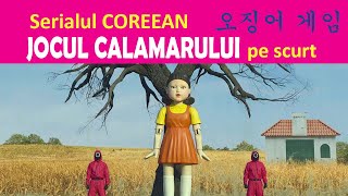 Jocul CALAMARULUI pe scurt Seriale COREENE kdrama kpop [upl. by Zalea705]