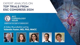 ACC Cardiology Hour From ESC Congress 2024 [upl. by Sevy502]