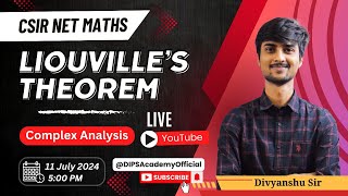 Liouvilles Theorem Learn Complex Analysis with Divyanshu Sir Live  CSIR NET Mathematics [upl. by Witherspoon]