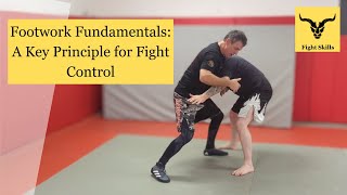 Footwork Fundamentals A Key Principle for Fight Control in Grappling and Striking 2024 [upl. by Enaht]