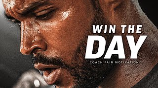 Win The Morning WIN THE DAY  Powerful Motivational Speech Video Featuring Coach Pain [upl. by Nelli]