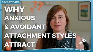 Why Do Anxious amp Avoidant Attachment Styles Attract [upl. by Onairelav26]