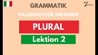 Plural im Italienischen  Italienisch für Anfänger  Lektion 2 [upl. by Nylirej17]