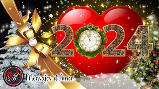 EL MEJOR VIDEO DE AÑO NUEVO 2024 ❤️ HERMOSA FELICITACION de año nuevo para compartir Familia Amigos [upl. by Ute721]