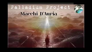 Palladium Project  Macchi DAuria [upl. by Ornas617]