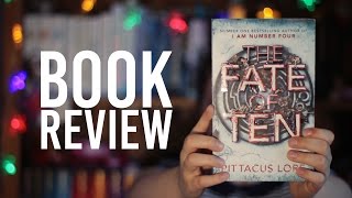 THE FATE OF TEN by Pittacus Lore  BOOK REVIEW [upl. by Jarus855]