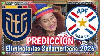 Ecuador Vs Paraguay eliminatorias Sudamericana FIFA mundial 2026pronosticos predicciones [upl. by Nelsen88]