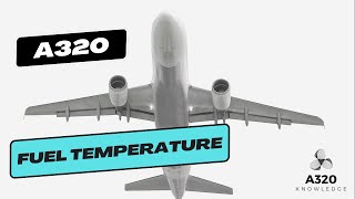 A320 Fuel Temperature Explained  A320 Fuel [upl. by Lan]