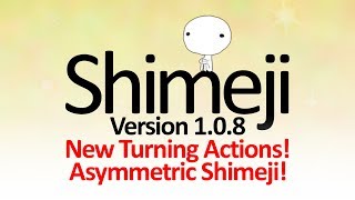 SHIMEJI VERSION 108 New actions and possiblities [upl. by Cameron]