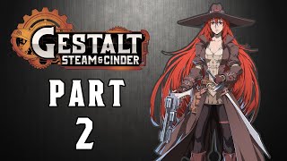 Gestalt Steam amp Cinder Walkthrough Part 2 No Commentary [upl. by Meuse]