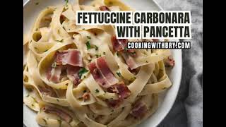 Fettuccine Carbonara with Pancetta recipe [upl. by Sigismond657]