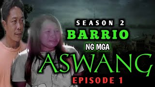 ASWANG MOVIE  BARRIO NG MGA ASWANG PART 1 Tagalog horror film  Tagalog Horror  aswang  Horror [upl. by Morven]