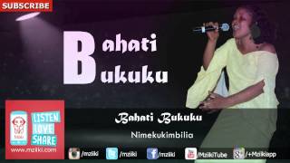 Nimekukimbilia  Bahati Bukuku  Official Audio [upl. by Fachanan]