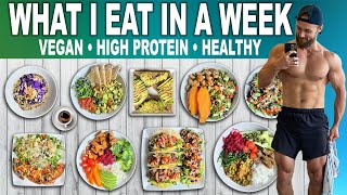 What I Eat IN A WEEK as A Strong VEGAN  Easy High Protein Meals [upl. by Adnaugal]