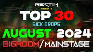 Sick Drops 🔥 August 2024  Big Room  Mainstage  Top 30  Rectik [upl. by Oilegor]