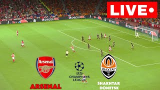 🔴Live  Arsenal vs Shakhtar Donetsk I UEFA Champions League Live Football Match [upl. by Gnol]