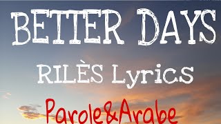 Rilès  Better Dyas Lyrics مترجمةrilès betterdays music [upl. by Naida194]