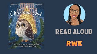 The Christmas Owl Read Aloud Book  Christmas Book for Kids [upl. by Bone]