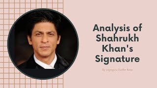 Signature Analysis of Shahrukh Khan By The Logoguru Sudhir Kove [upl. by Aerdnaxela]