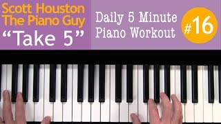 “Take 5” Daily Piano Exercise 16 [upl. by Masson507]