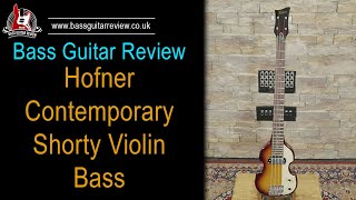 Reviewed  Hofner Contemporary Shorty Violin Bass  Full Review amp Demo [upl. by Declan]