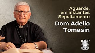 Sepultamento  Dom Adelio Tomasin [upl. by Stralka]