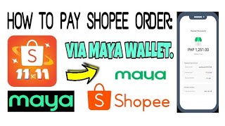 HOW TO PAY SHOPEE ORDER VIA PAYMAYA WALLET [upl. by Eldreda]