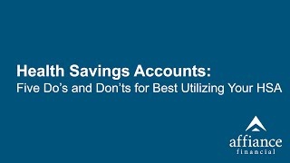 Health Savings Accounts Five Do’s and Donts for Best Utilizing Your HSA [upl. by Limoli]