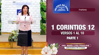 1 Corintios 12 Parte 1 versos 1 al 10 Hna María Luisa Piraquive IDMJI [upl. by Cully]