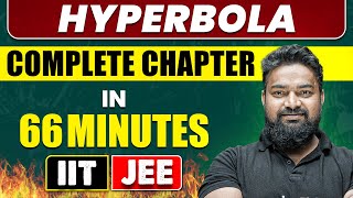 HYPERBOLA in 66 Minutes  Full Chapter Revision  Class 11th JEE [upl. by Amitak]