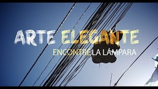 ARTE ELEGANTE  ENCONTRÉ LA LÁMPARA Video Oficial [upl. by Ellehcar567]