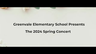 Greenvale Elementary School Presents  The 2024 Spring Concert [upl. by Barthel367]