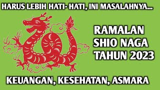 Ramalan Shio Naga 2023 Ramalan 12 shio 2023 [upl. by Tace811]