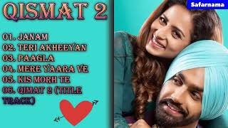 Qismat 2 All Songs  Qismat 2  Ammy Virk  Sargun Mehta  Qismat 2 Songs  New Punjabi Song [upl. by Oconnor814]