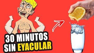 ¡30 MINUTOS SIN VENIR Con Este REMEDIO CASERO EYACULACIÓN Precoz TRATAMIENTO [upl. by Aprilette]