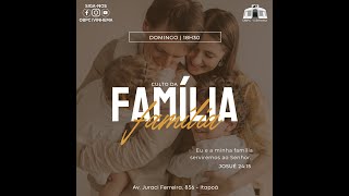 Igreja OBPC  Culto com a Família [upl. by Yensehc]