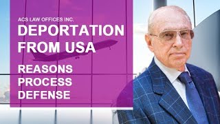 Deportation USA Reasons process and defense [upl. by Llenaej]