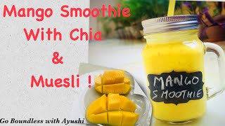 Mango Muesli Smoothie for Weight loss  Healthy Smoothie  Mango Smoothie with Chia SeedsAyushi Jai [upl. by Caniff]