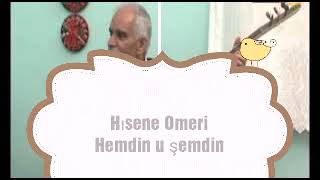 HUSEYNE OMERİ HEMDİN U ŞEMDİNdengbej [upl. by Velick]