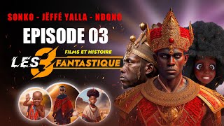 Original  Films  Africain  LES 3 FANTASTIQUE  En Wolof  Saison 1  Episode 3 [upl. by Williams]