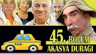 AKASYA DURAĞI 45 BÖLÜM [upl. by Dorin166]