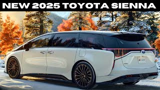 NEW 2025 Toyota Sienna Will Blow Your Mind  The Ultimate Family Minivan [upl. by Pontus85]