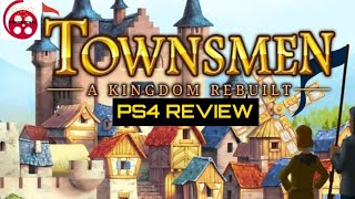 Townsmen A Kingdom Rebuilt PS4 Review [upl. by Lionel266]