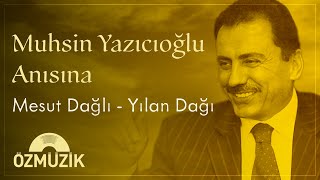 Mesut Dağlı  Yılan Dağına Kar Yağmış [upl. by Strauss705]