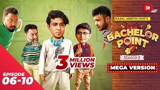 Bachelor Point  Season 2  MEGA VERSION  EP 06 10  Kajal Arefin Ome  Dhruba Tv Drama Serial [upl. by Ailak]