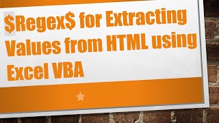 Regex for Extracting Values from HTML using Excel VBA [upl. by Airoled906]