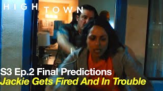 Hightown Season 3 Episode 2  Final Predictions  Jackie is Fired And In Trouble [upl. by Larena]