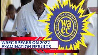 VIDEO WAEC Speaks On 2022 Certificate Results [upl. by Lled]