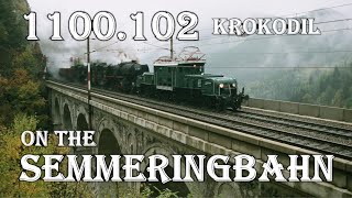 Semmeringbahn  1100102 Krokodil [upl. by Nahama64]