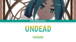 YOASOBI  UNDEAD Lyrics Video KanRomEng [upl. by Martino]